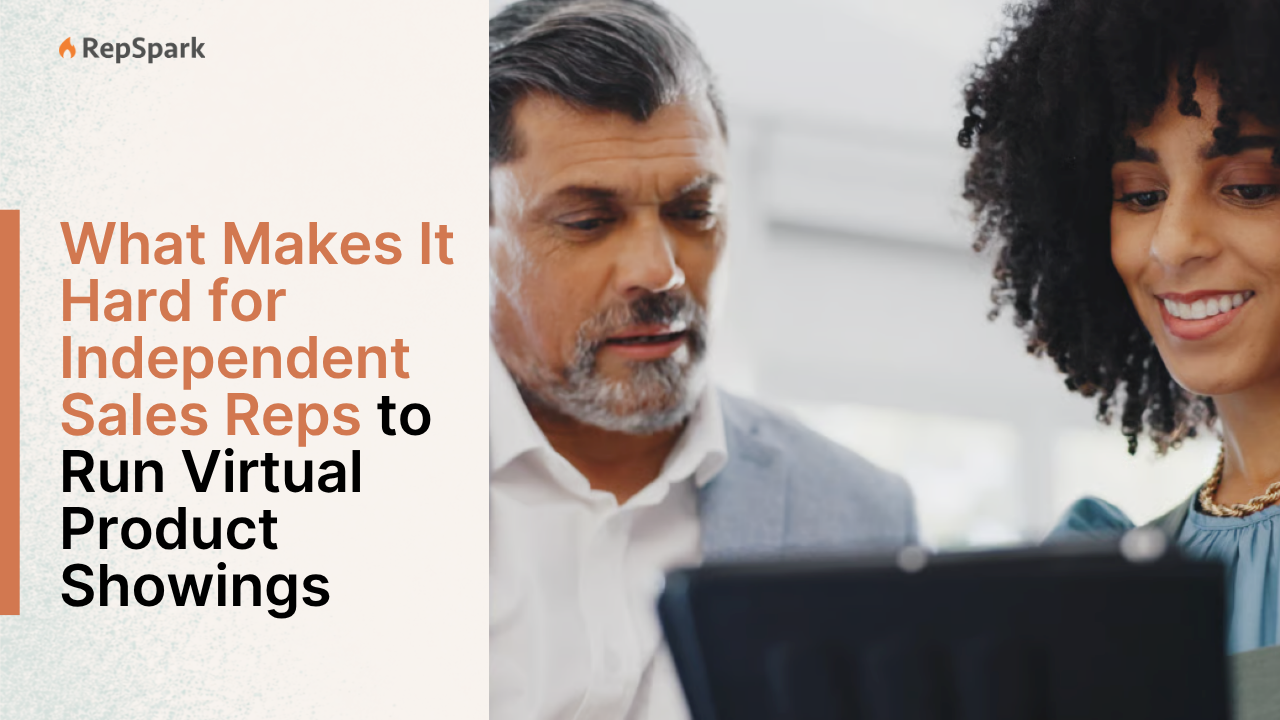 What Makes It Hard for Independent Sales Reps to Run Virtual Product Showings