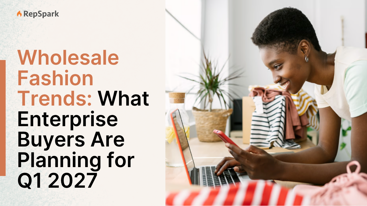 Wholesale Fashion Trends: What Enterprise Buyers Are Planning for Q1 2027