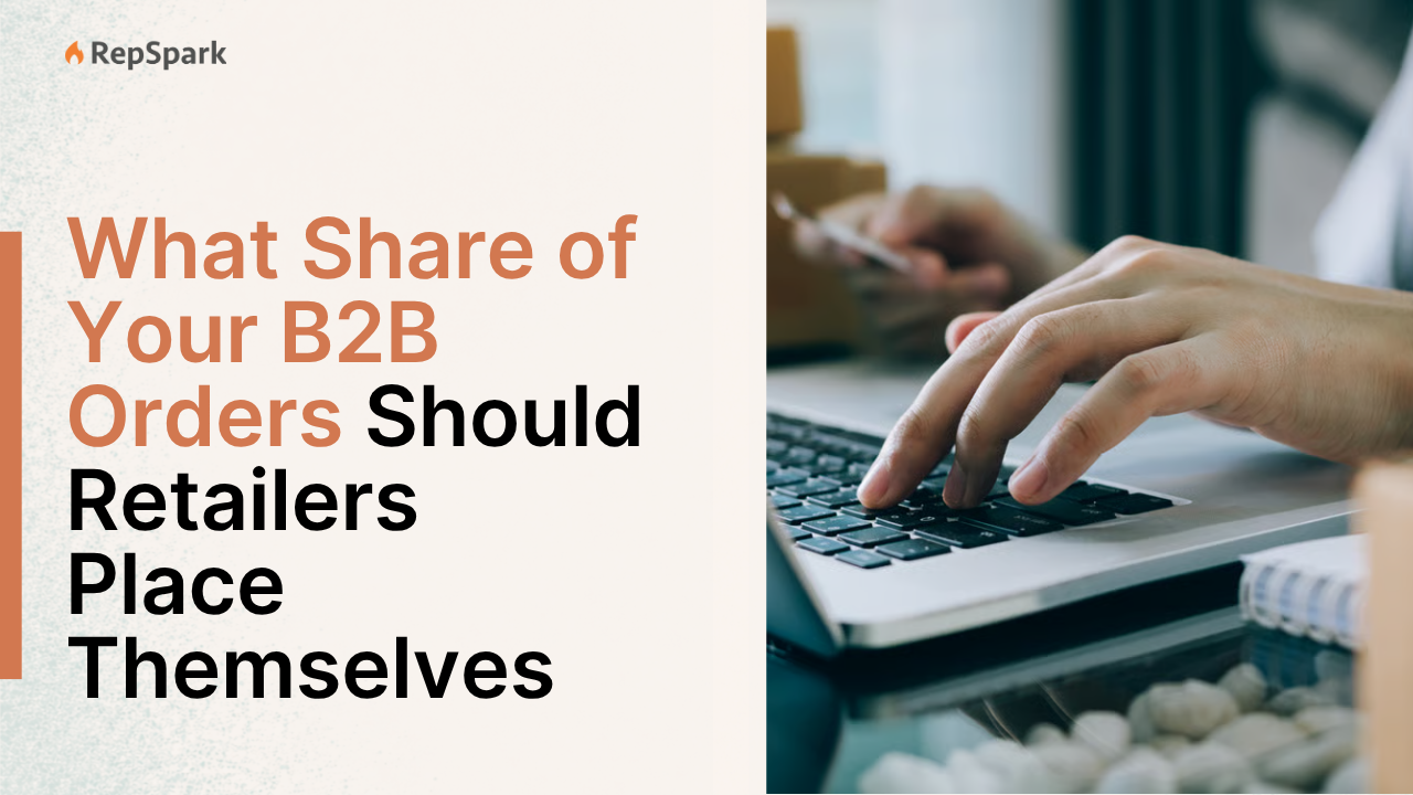 B2B Wholesale Ecommerce Benchmark: What Share of Your B2B Orders Should Retailers Place Themselves
