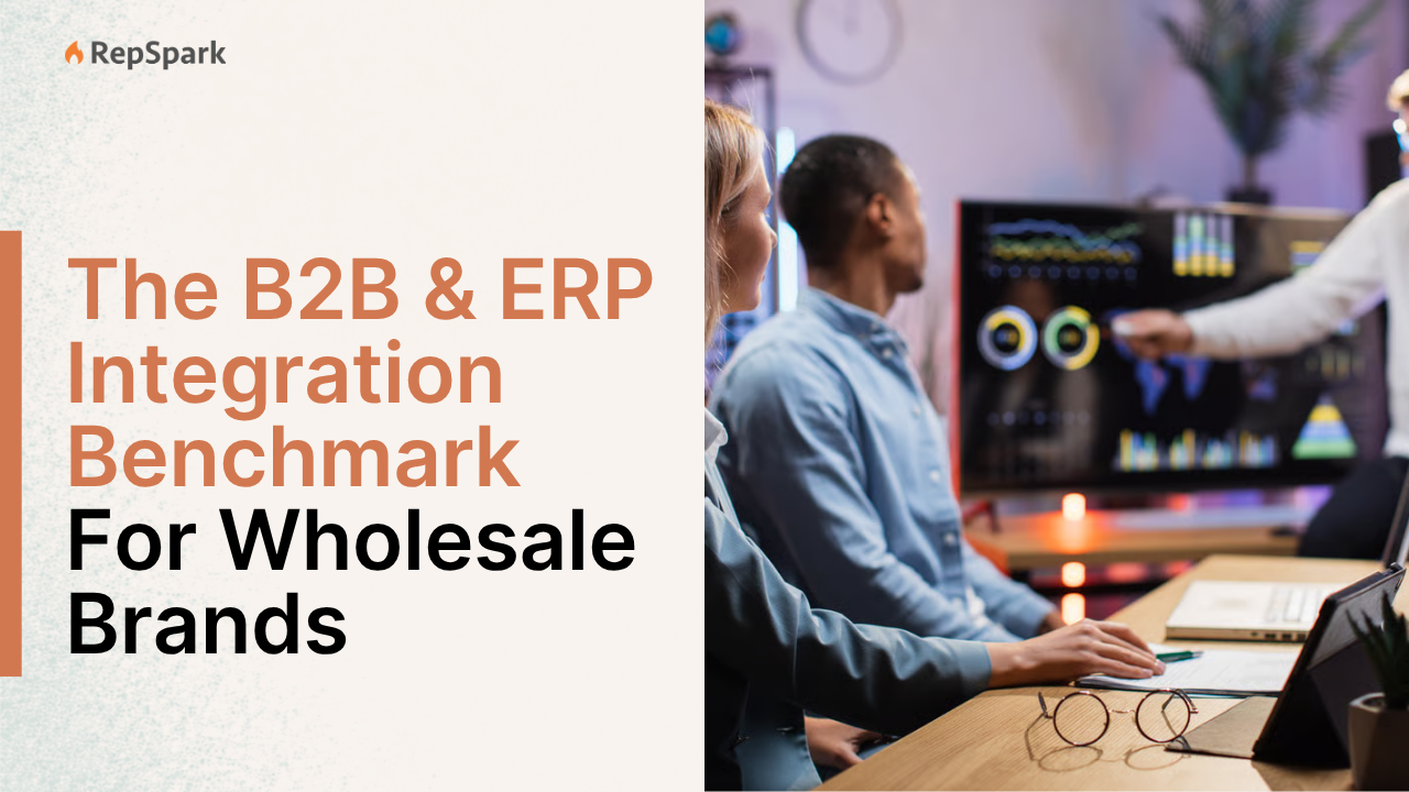 The B2B & ERP Integration Benchmark For Wholesale Brands
