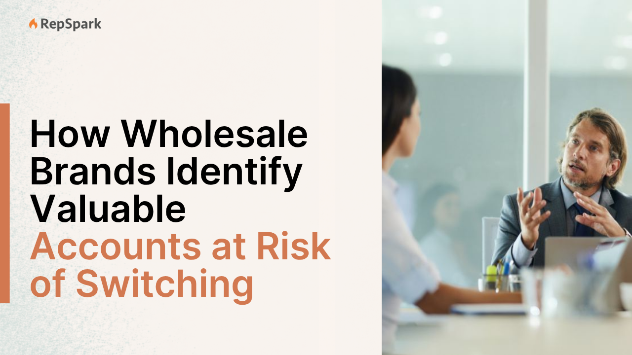 How Wholesale Brands Identify Valuable Accounts at Risk of Switching