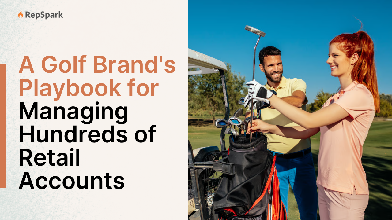 A Golf Brand's Playbook for Managing Hundreds of Retail Accounts