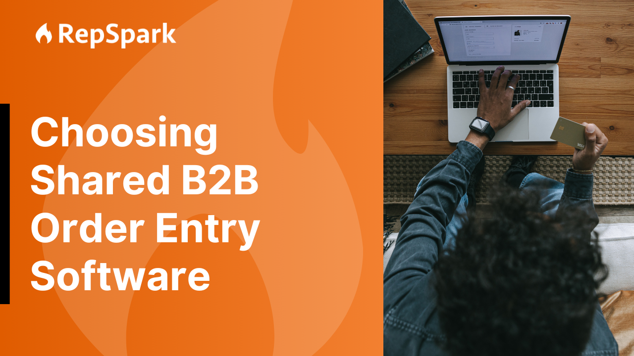 evaluate shared B2B order entry platforms where sales reps and buyers work in one system