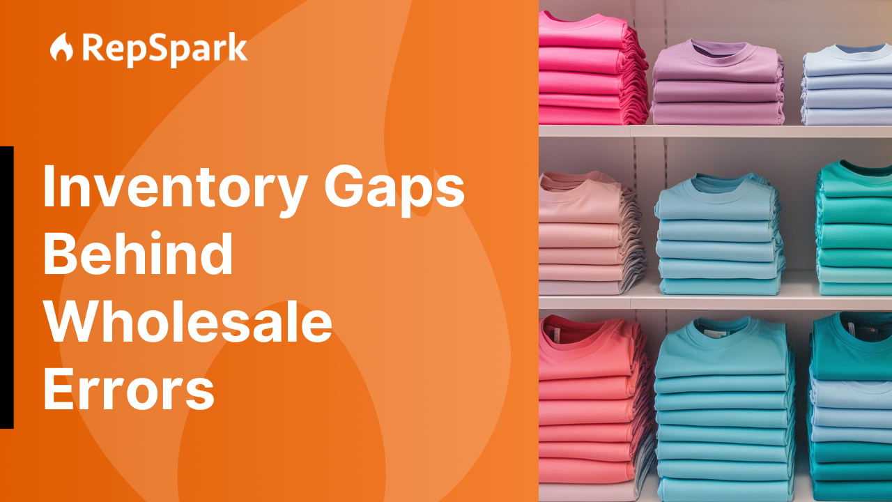 Discover the 8 inventory gaps causing wholesale ordering errors.