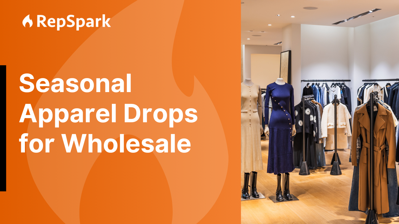 Discover how to build an efficient, data-driven seasonal apparel drop strategy that wholesale buyers love. 